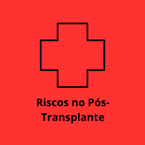 Imagem de fundo vermelho, com um desenho da cruz vermelha e a escrita Riscos no Pós-Transplante